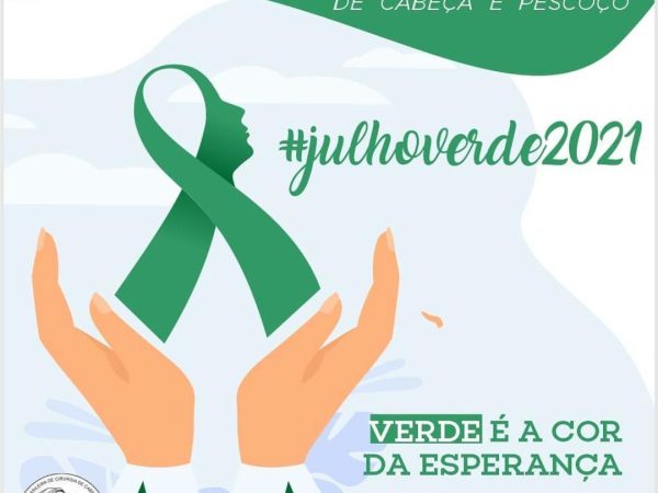 Campanha Julho Verde alerta sobre risco de diagnóstico tardio do Câncer de Cabeça e Pescoço — Foto: Assessoria