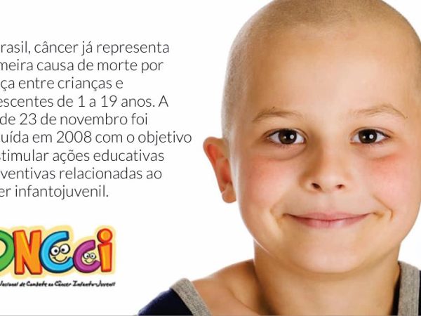 No mês de novembro é comemorado o Dia Nacional de Combate ao Câncer Infantojuvenil — Foto: Divulgação