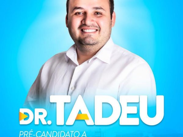Filiado ao PSDB, projeto de Dr. Tadeu nasceu do anseio do povo e já conta inclusive, com o apoio de mais cinco partidos — Foto: Divulgação