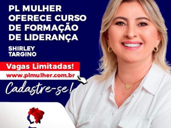 PL Mulher fará o Curso de Formação de Lideranças e de Qualificação Política, para lideranças femininas. — Foto: Divulgação