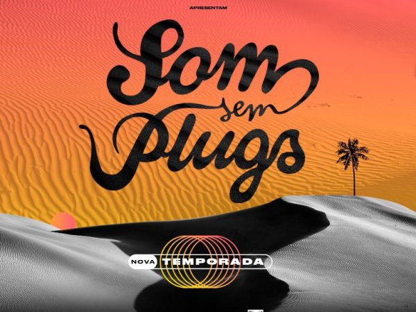 Lançamento acontece no dia 12 de agosto pelo YouTube do Som sem Plugs. — Foto: Divulgação