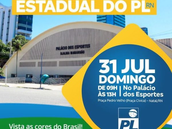 Evento partidário ocorrerá no Palácio dos Esportes, das 9h às 13 horas, em Petrópolis, em Natal. — Foto: Divulgação